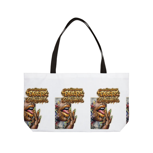 "Wanna Taste" Spend A Weekender Tote Bag